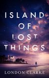 Island Songs for the Lost - Island of Lost Things Paperback