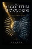THE ALGORITHM BUZZWORDS: How Machines Turn Meaning Into Manipulation