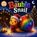 The Bauble Snail
