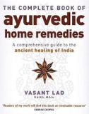The Hachette Ireland Complete Book Of Ayurvedic Home Remedies