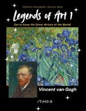 Legends of Art Vincent van Gogh: Get to Know the Great Artists of the World