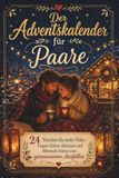 Der Adventskalender für Paare: 24 Türchen für mehr Nähe – Fragen, kleine Aktionen und Mitmach-Seiten zum gemeinsamen Ausfüllen