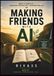 Making Friends with AI