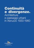 Continuità e divergenze. Architetture e paesaggi urbani in Abruzzo 1930-1960