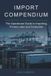 Import Compendium China: Sourcing, Contracts, Quality, Compliance: Handbook for Importers, FBA Seller and Private Label: Alibaba, NNN, Brand Building, EU/US Compliance (CE, GPSR, Proposition 65, FDA)