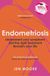 Endometriosis: Green Tree Endometriosis: Understand your symptoms, get the right treatment, reclaim your life