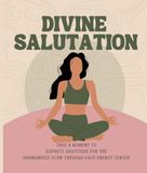Divine Salutation: A 12-Chakra Yoga Flow for Alignment Relaxing & Inner Peace