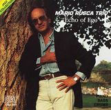 Mario Beat Records Company srl Mario -Trio- Rusca Echo Of Ego CD Jazz 2006