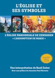 L'Église et ses symboles: L'Église paraoissiale de Zeneggen «L'Assomption de Marie»