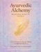 Ayurvedic Alchemy™ Level 1 Certification: Awaken Your Intuition and Step into Your Gifts with a Proven Nervous System and Energy Healing ... Tapping, Mantra Meditation, and Reiki