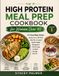 The High Protein Meal Prep Cookbook For Women Over 40: Volume 1