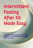 Intermittent Fasting After 50 Made Easy