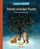 Tomte und der Fuchs: Astrid Lindgren Kinderbuch-Klassiker