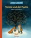 Tomte und der Fuchs: Astrid Lindgren Kinderbuch-Klassiker