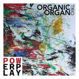 Powerplay Organic Organ Trio - Powerplay (CD)