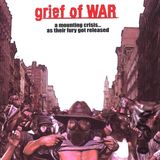 A Grief of War A Mounting Crisis As Their Fury