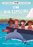 Histórias Bilingues 4: Um Dia Especial