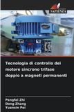 Tecnologia OmniScriptum SRL Tecnologia di controllo del motore sincrono trifase doppio a magneti permanenti