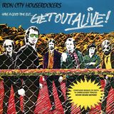 Suburban Iron City Houserockers Have A Good Time But... Get Out Alive!