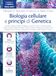 Biologia cellulare e principi di Genetica. Manuale conforme al Syllabus per il semestre filtro 2026-2027. Con assistente virtuale