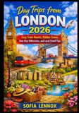 Day Trips from London 2026