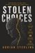 STOLEN CHOICES: How Modern Systems Shape Desire, Atten-tion, and Human Agency