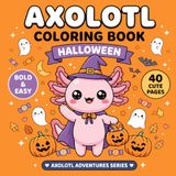 Axolotl Axolotl Halloween Coloring Book