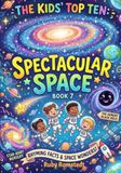 The Kids' Top Ten: Spectacular Space – Book 7
