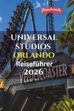 Universal Studios Orlando Reiseführer 2026