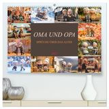 Oma Calvendo Oma und Opa - Sprüche über das Alter (hochwertiger Premium Wandkalender 2027 DIN A2 quer), Kunstdruck in Hochglanz