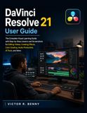 DaVinci Resolve 21 User Guide