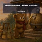 Bramble and the Cracked Moonbell