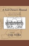 A Soil Owner's Manual