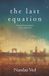 The Last Equation: Finding Harmony Between Science and the Soul