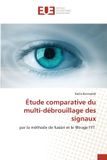 Étude Editions Universitaires Europeennes Étude comparative du multi-débrouillage des signaux
