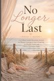 No Longer Last: A 12-Week Guided Boundaries Journal for Women