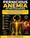 Pernicious Independently Published Pernicious Anemia After Diagnosis Paperback