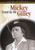Mickey Gilly - Stand By Me DVD