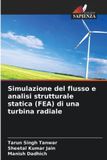 Simulazione OmniScriptum SRL Simulazione del flusso e analisi strutturale statica (FEA) di una turbina radiale