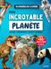 Mon Incroyable Planète: Encyclopédie Éducative Illustrée pour Enfants de 6 à 12 Ans