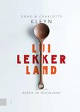 Luilekkerland: 400 jaar koken in Nederland