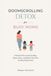 Doomscrolling Detox for Busy Moms: A Practical Plan to Limit Scrolling, Reduce Stress, and Reclaim Your Time for What Matters Most