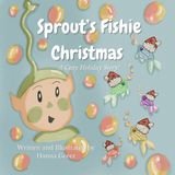 Sprout’s Adventures of Sprout - Sprout's Fishie Christmas