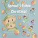 Sprout’s Adventures of Sprout - Sprout's Fishie Christmas