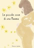 Le piccole cose di una mamma