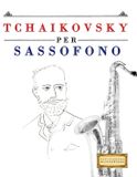 Tchaikovsky E C Masterworks Tchaikovsky per Sassofono