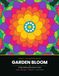 Garden Bloom: 30 Big, Relaxing Flowers to Color