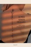 Il MIO spazio ritrovato: Amare, perdere e ritrovare me stessa.
