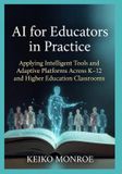 AI Libri GmbH AI for Educators in Practice: Applying Intelligent Tools and Adaptive Platforms Across K–12 and Higher Education Classrooms Paperback