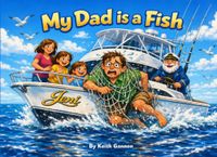 My Dad is a Fish
